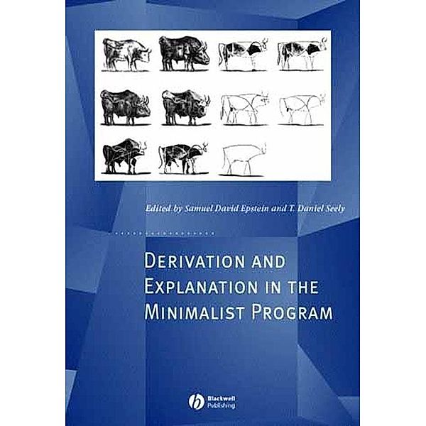 Derivation and Explanation in the Minimalist Program