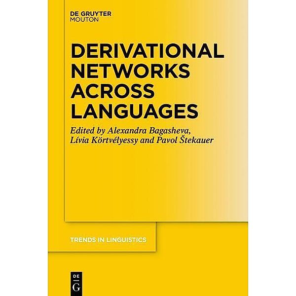 Derivational Networks Across Languages / Trends in Linguistics. Studies and Monographs [TiLSM] Bd.340