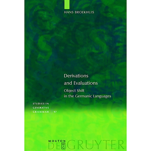 Derivations and Evaluations / Studies in Generative Grammar Bd.97, Hans Broekhuis