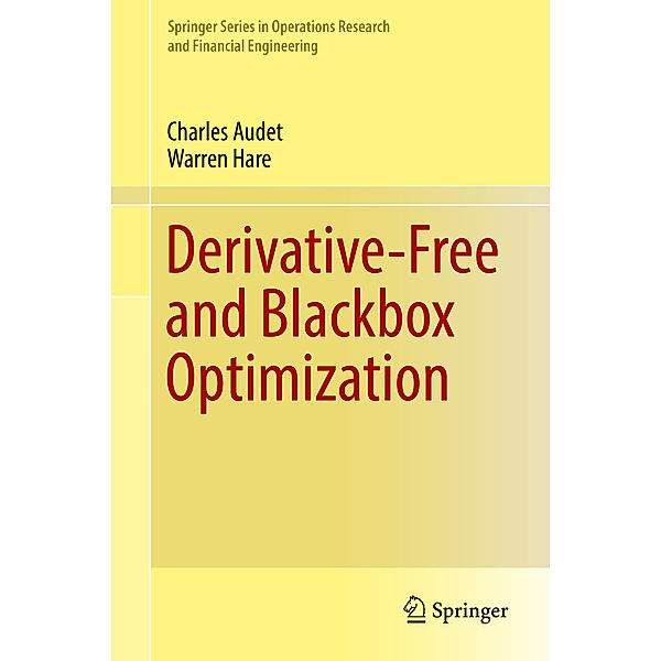 Derivative-Free and Blackbox Optimization, Charles Audet, Warren Hare