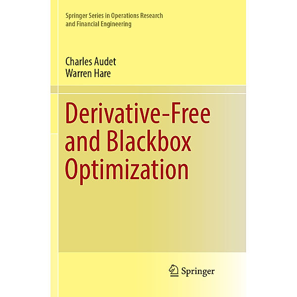 Derivative-Free and Blackbox Optimization, Charles Audet, Warren Hare