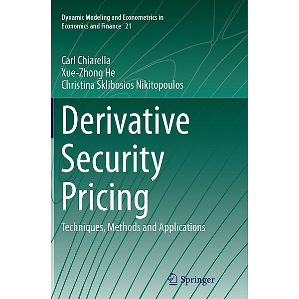Derivative Security Pricing, Carl Chiarella, Xue-Zhong He, Christina Sklibosios Nikitopoulos