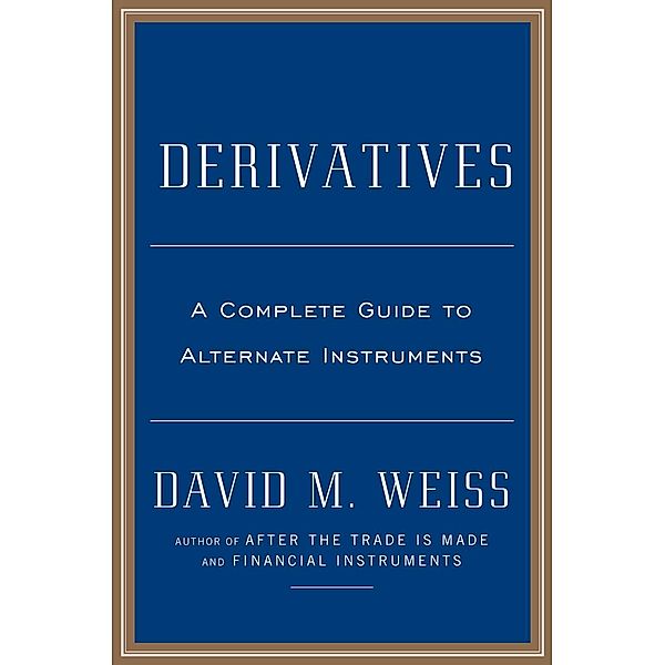 Derivatives, David M. Weiss