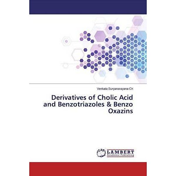 Derivatives of Cholic Acid and Benzotriazoles & Benzo Oxazins, Venkata Suryanarayana Ch