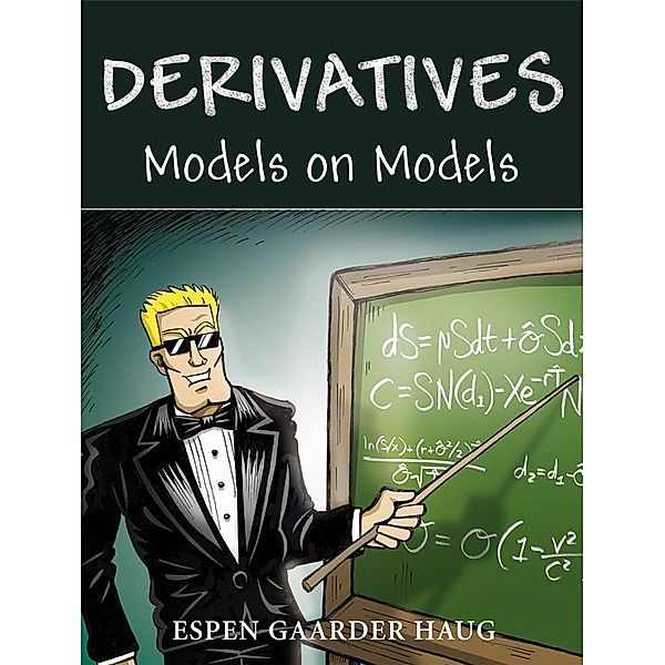 Derivatives / Wiley Finance Series, Espen Gaarder Haug