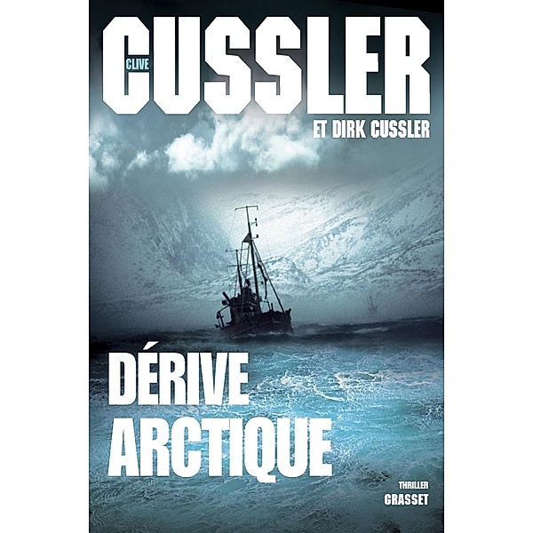 Dérive arctique / Grand Format, Clive Cussler, Dirk Cussler