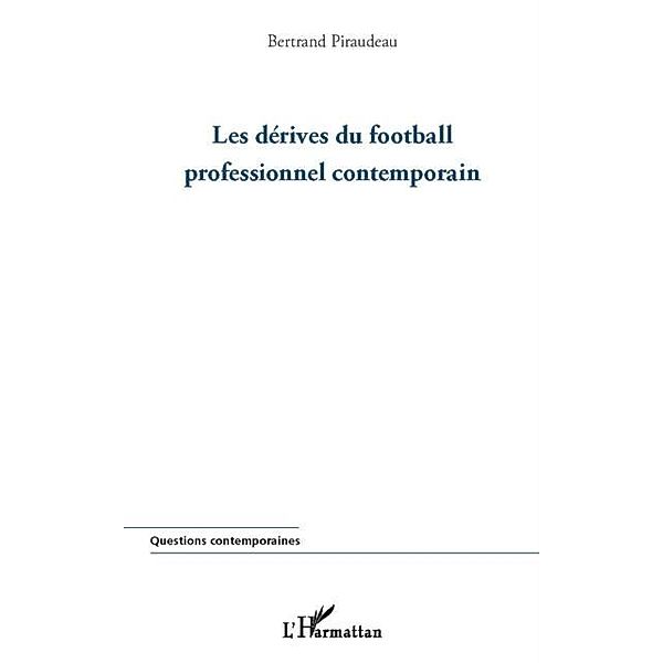 Derives du football professionnel contemporain / Hors-collection, Bertrand Piraudeau