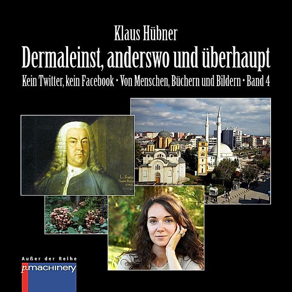 DERMALEINST, ANDERSWO UND ÜBERHAUPT, Klaus Hübner