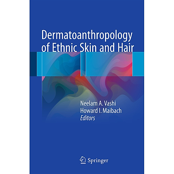 Dermatoanthropology of Ethnic Skin and Hair