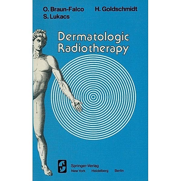 Dermatologic Radiotherapy, O. Braun-Falco, H. Goldschmidt, S. Lukacs