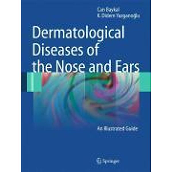 Dermatological Diseases of the Nose and Ears, Can Baykal, K. Didem Yazganoglu