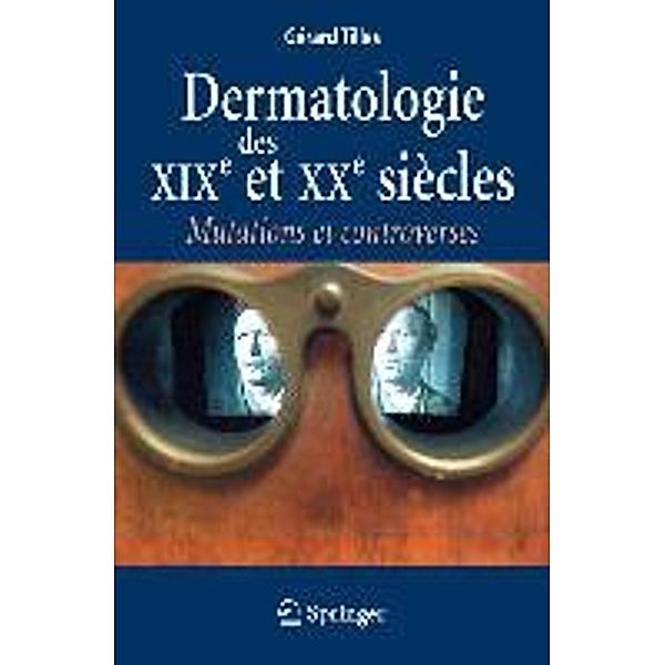 Dermatologie des XIX et XXe siècles, Gérard Tilles