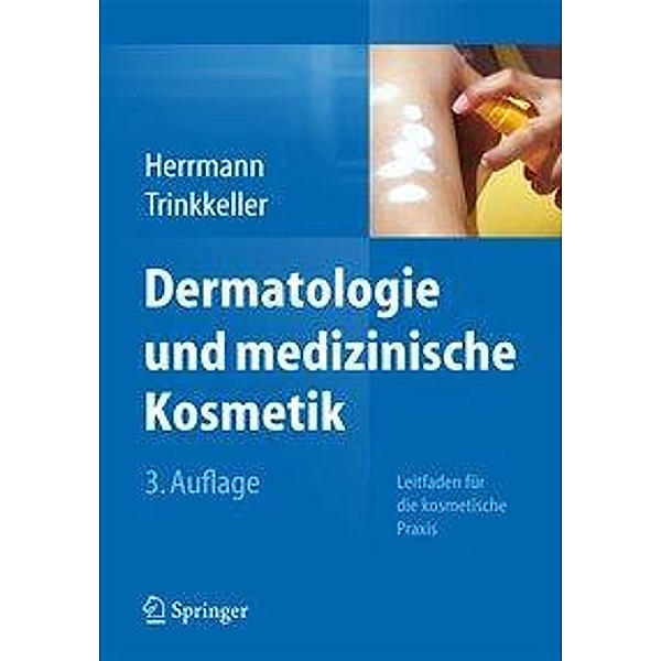 Dermatologie und medizinische Kosmetik, Konrad Herrmann, Ute Trinkkeller