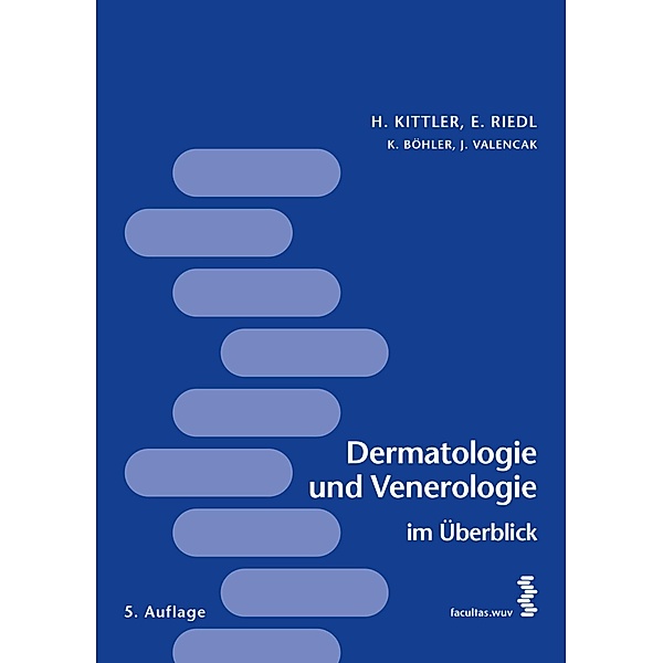 Dermatologie und Venerologie im Überblick, Harald Kittler, Elisabeth Riedl, Kornelia Böhler, Julia Valencak