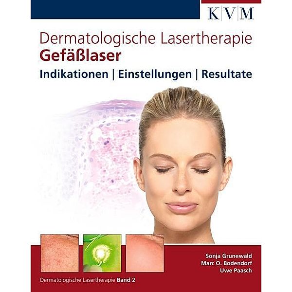 Dermatologische Lasertherapie, Sonja Grunewald, Marc O. Bodendorf, Uwe Paasch