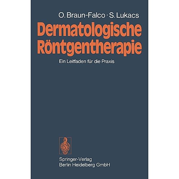 Dermatologische Röntgentherapie, Otto Braun-Falco, Stefan Lukacs