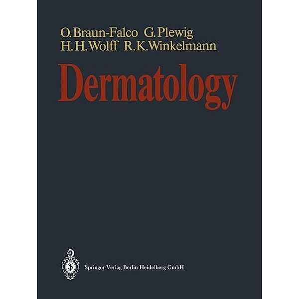 Dermatology, Otto Braun-Falco, Gerd Plewig, Helmut H. Wolff, Richard K. Winkelmann