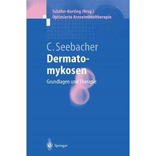 Dermatomykosen / Optimierte Arzneimitteltherapie, Claus Seebacher