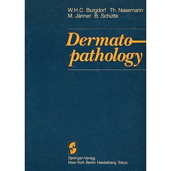 Dermatopathology, Walter Burgdorf, T. Nasemann, M. Jänner, B. Schütte