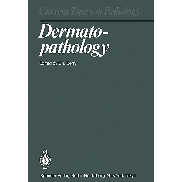 Dermatopathology / Current Topics in Pathology Bd.74