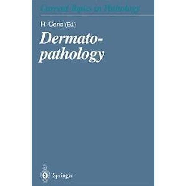 Dermatopathology / Current Topics in Pathology Bd.94