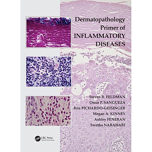 Dermatopathology Primer of Inflammatory Diseases, Steven R. Feldman, Omar P. Sangueza, Rita Pichardo-Geisinger, Megan Kinney, Ashley Feneran, Swetha Narahari