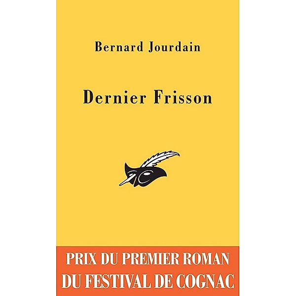 Dernier Frisson - Prix Cognac 2005 / Masque Jaune, Bernard Jourdain