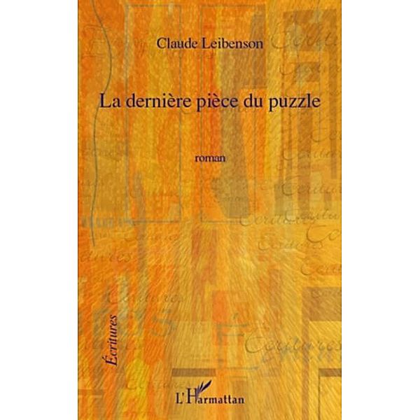 Derniere piece du Puzzle La / Hors-collection, Claude Leibenson