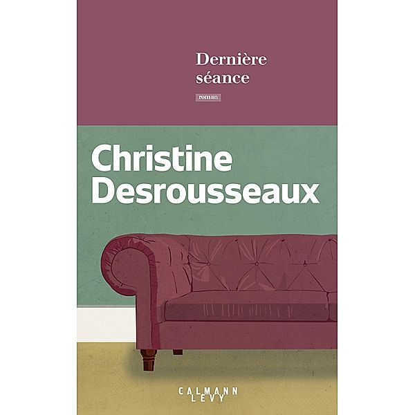 Dernière séance / Littérature, Christine Desrousseaux