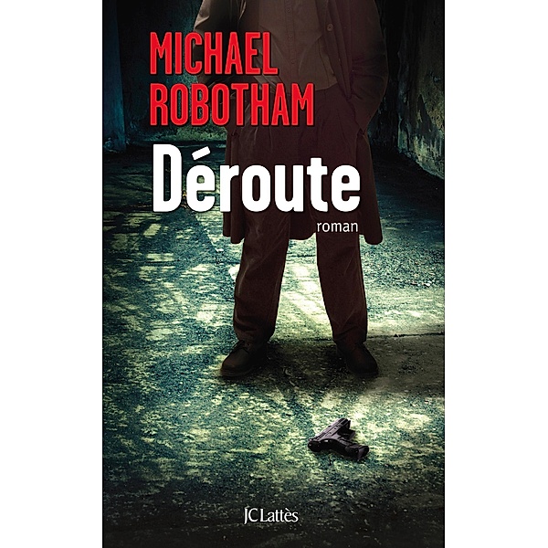 Déroute / Thrillers, Michael Robotham