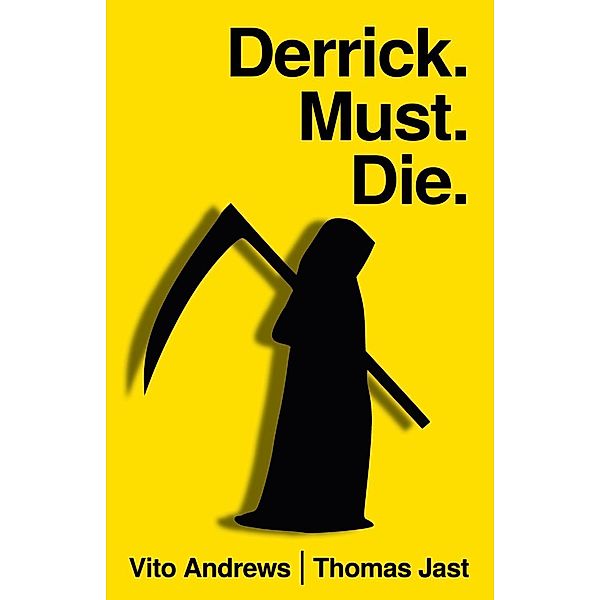 Derrick Must Die, Vito Andrews, Thomas Jast