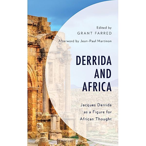 Derrida and Africa / African Philosophy: Critical Perspectives and Global Dialogue