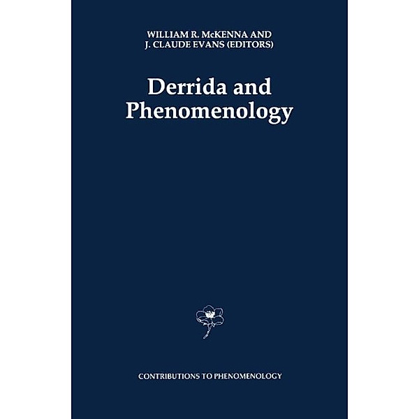 Derrida and Phenomenology / Contributions to Phenomenology Bd.20