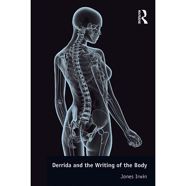 Derrida and the Writing of the Body, Jones Irwin