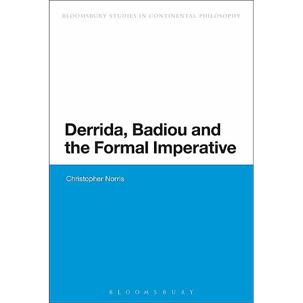 Derrida, Badiou and the Formal Imperative, Christopher Norris