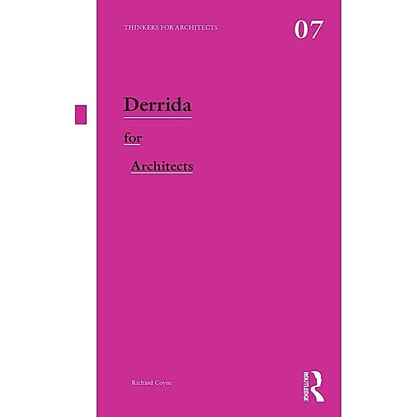 Derrida for Architects, Richard Coyne