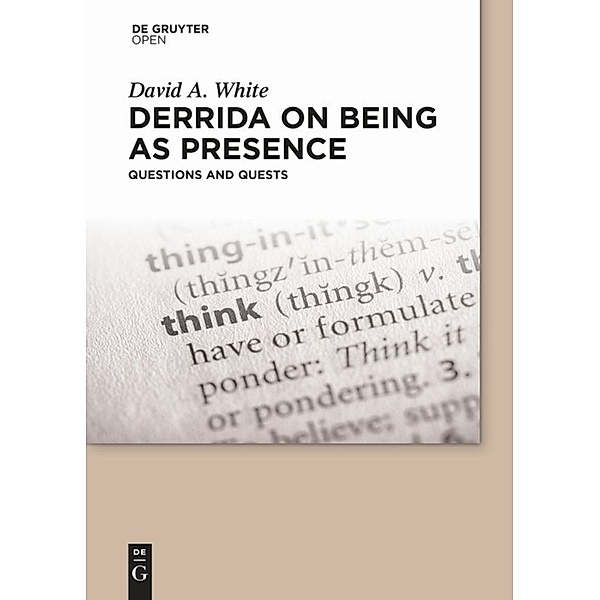Derrida on Being as Presence, David A. White