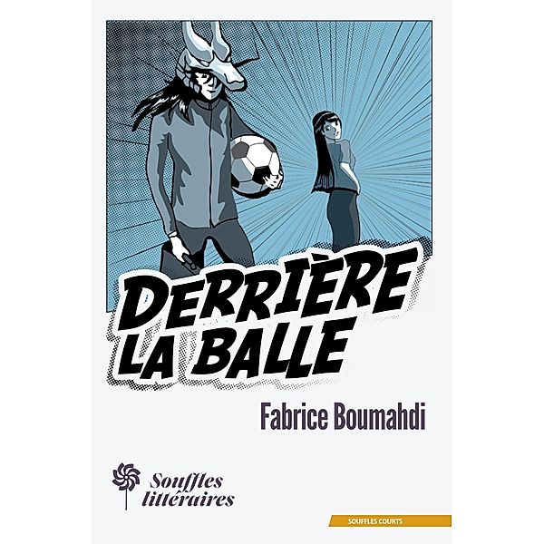 Derrière la balle / Souffles courts, Fabrice Boumahdi