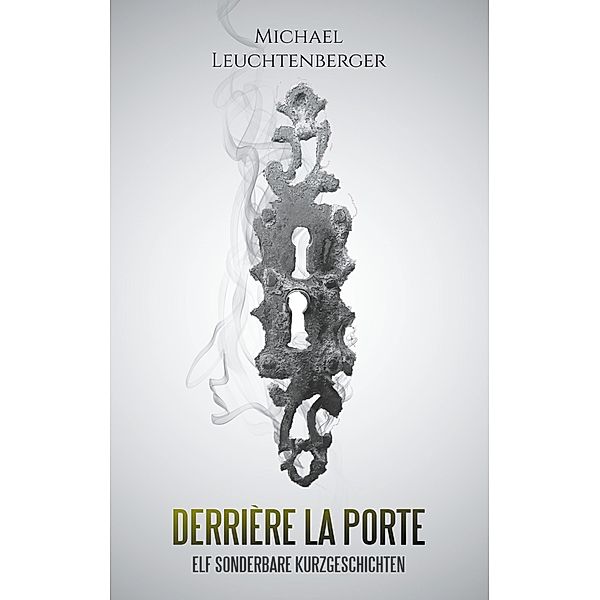 Derrière La Porte, Michael Leuchtenberger