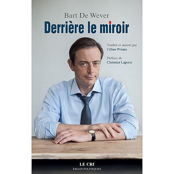 Derrière le miroir, Bart de Wever