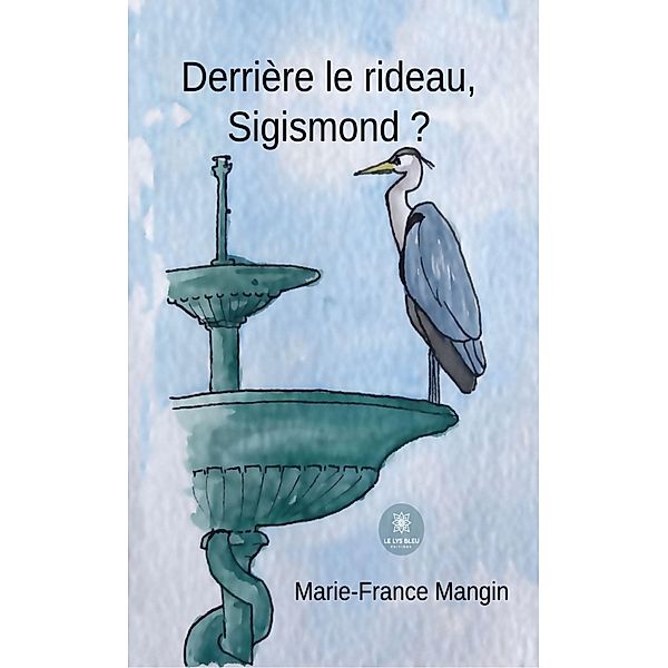 Derrière le rideau, Sigismond ?, Marie-France Mangin