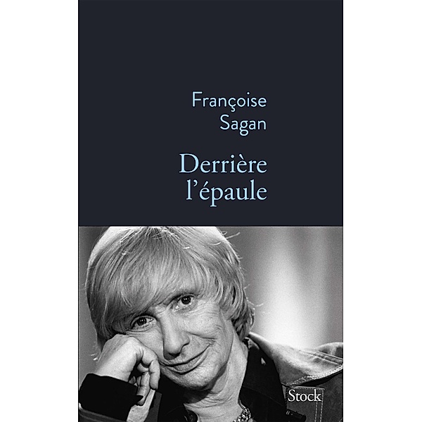 Derrière l'épaule / La Bleue, Françoise Sagan