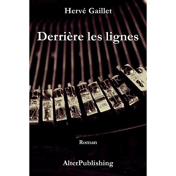 Derriere les lignes, Hervé Gaillet