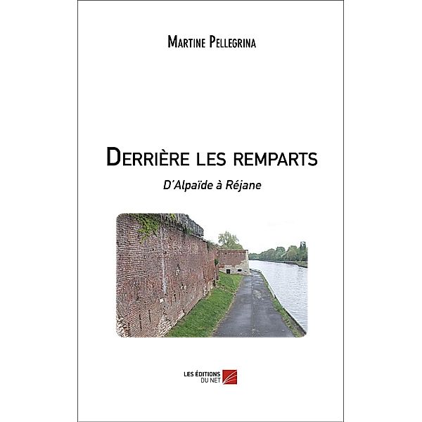 Derriere les remparts, Pellegrina Martine Pellegrina