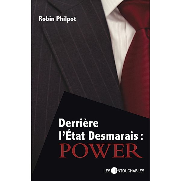 Derriere l'Etat Desmarais:Power / Essais, Robin Philpot