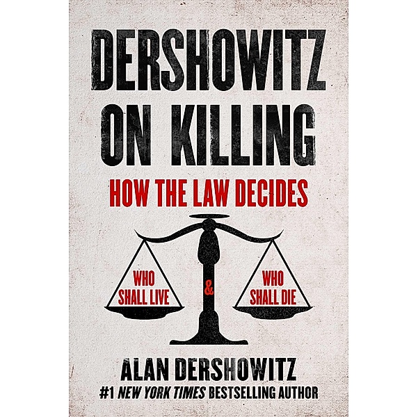 Dershowitz on Killing, Alan Dershowitz