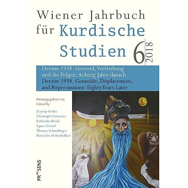 Dersim 1938. Genozid, Vertreibung und die Folgen: achtzig Jahre danach / Dersim 1938. Genocide, Displacement, and Repercussions: Eighty Years Later