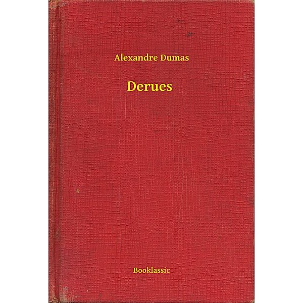 Derues, Alexandre Dumas