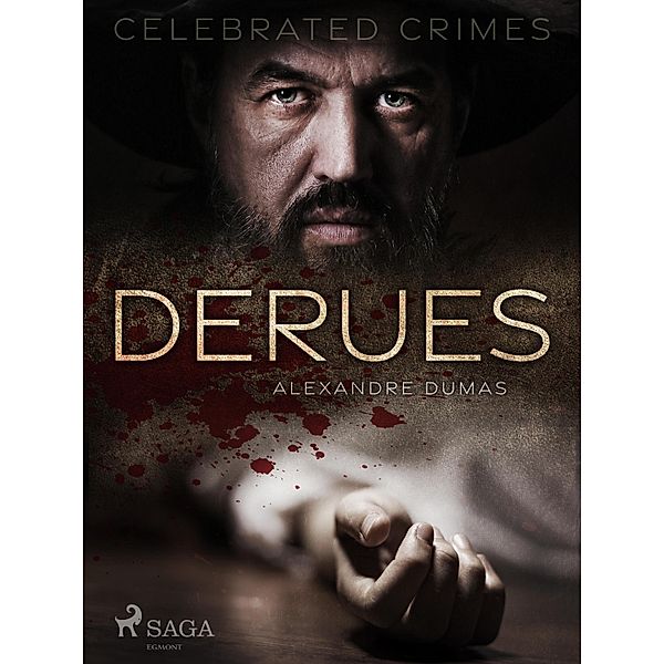 Derues / Celebrated Crimes Bd.8, Alexandre Dumas