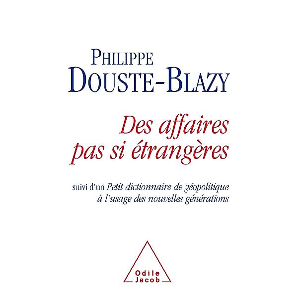 Des affaires pas si  etrangeres, Douste-Blazy Philippe Douste-Blazy